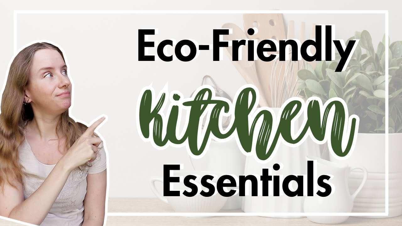 Eco-Friendly Kitchen Essentials - My Favorite Sustainable Products for a Zero Waste Kitchen