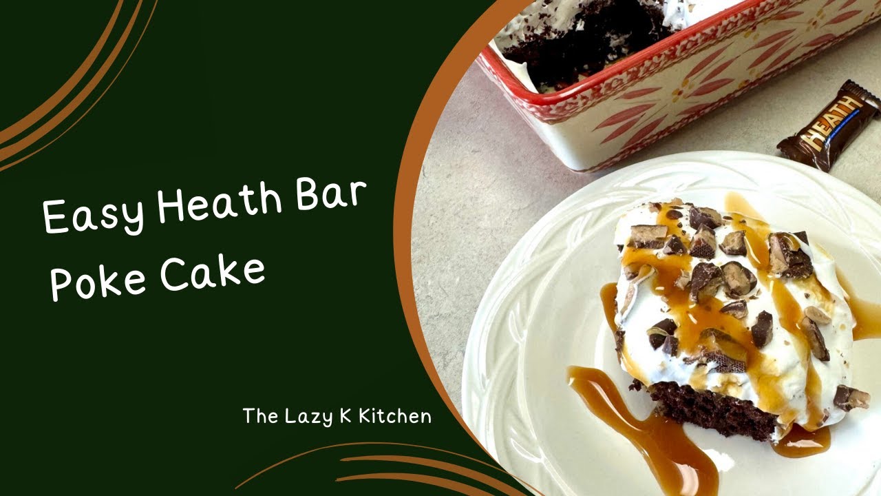 Easy Heath Bar Poke Cake