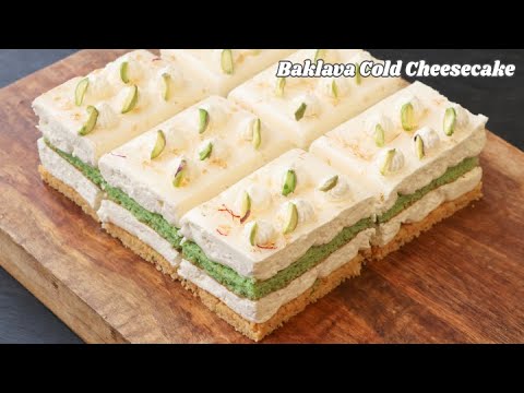 Easy Baklava Cold Cheesecake Recipe | Rich & Delicious Baklava Cheesecake | Fusion Dessert