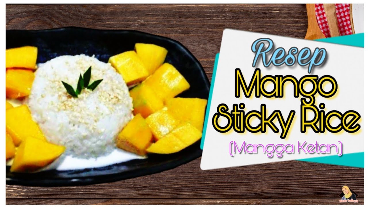 Mango Sticky Rice | Tanpa Kukus 🥭