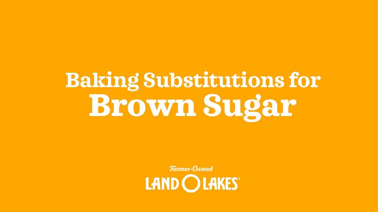 What are baking substitutions for brown sugar? | Land O’Lakes Culinary Team