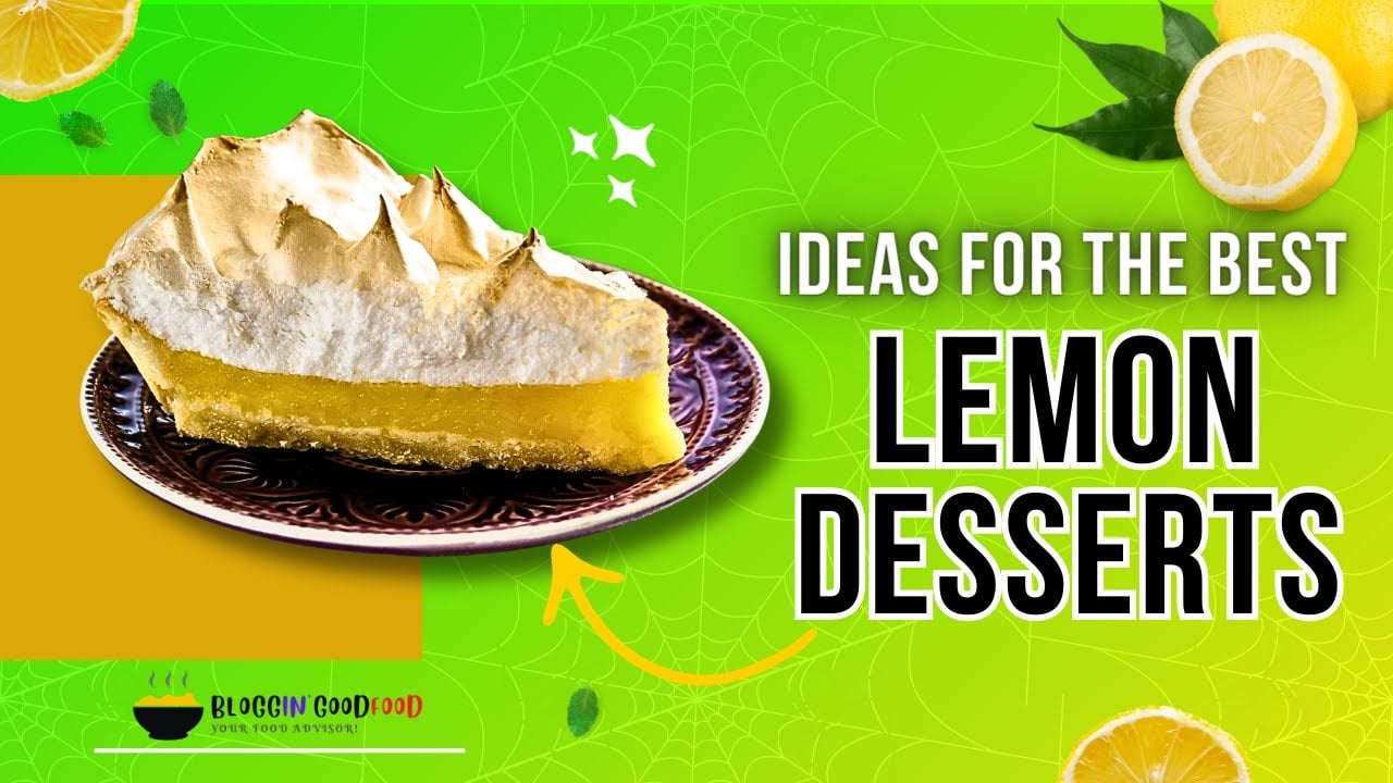 Ideas for the Best Flavor Combinations in Lemon Desserts
