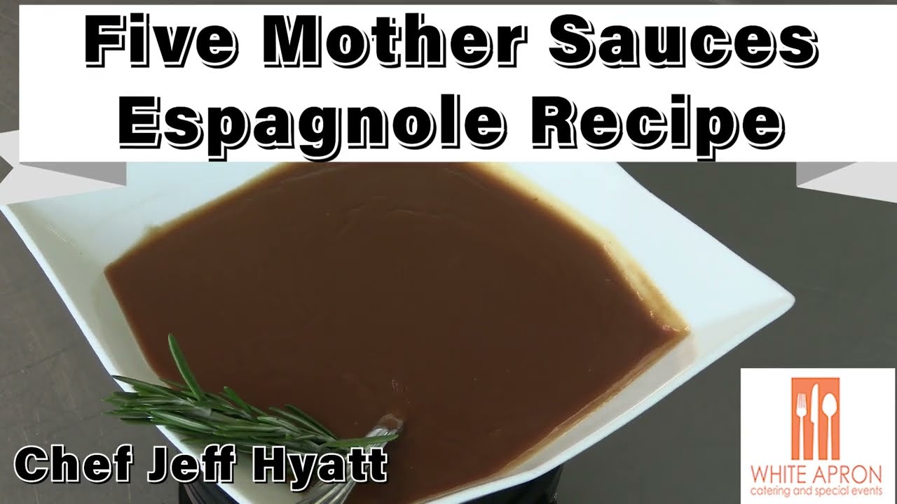 Espagnole Sauce Recipe - The 3rd of the 5 Mother Sauces - White Apron Catering