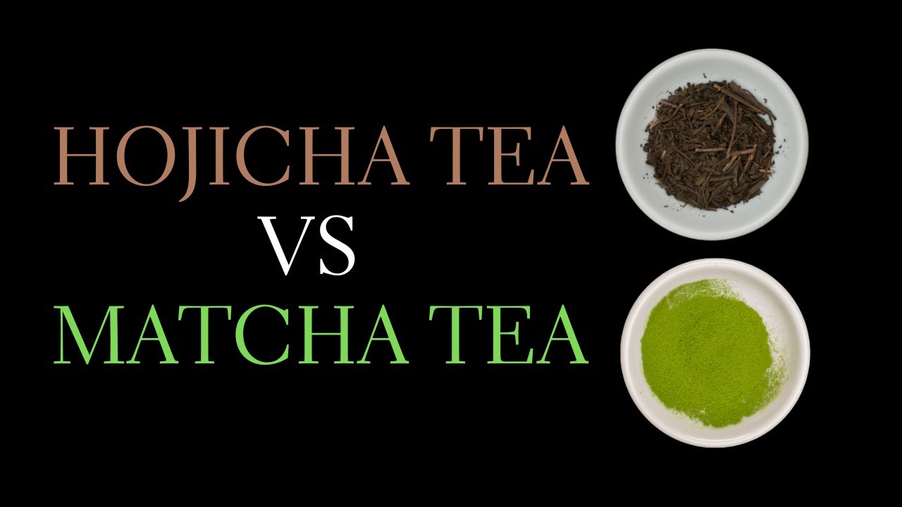 Hojicha vs Matcha - What's the Difference?