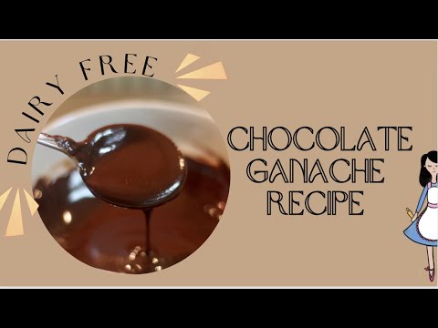 Dairy free chocolate ganache recipe