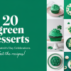 20 Green Desserts for St. Patrick’s Day Celebrations