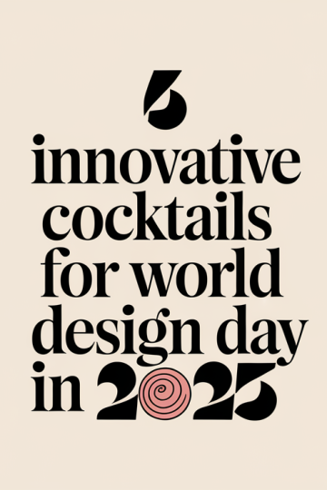 6 Innovative Cocktails for World Design Day in 2025