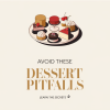 Common Dessert Pitfalls To Avoid When Dining Out