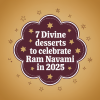 7 Divine Desserts to Celebrate Ram Navami in 2025