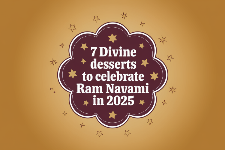 7 Divine Desserts to Celebrate Ram Navami in 2025