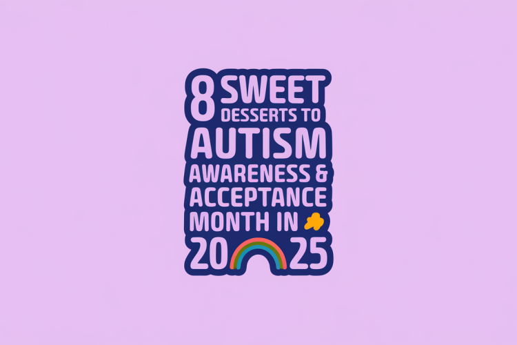 8 Sweet Desserts to Support Autism Awareness & Acceptance Month in 2025