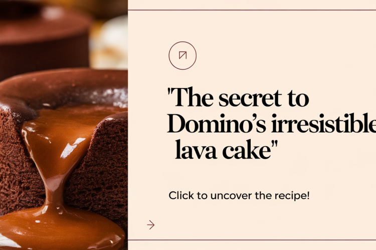Domino’s Secret Lava Cake Craze Revealed