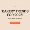 Challenges and Opportunities for Bakeries in 2025