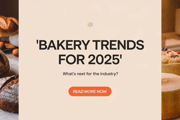 Challenges and Opportunities for Bakeries in 2025