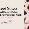 Dipped Dessert Shop Expands to Sacramento Mall