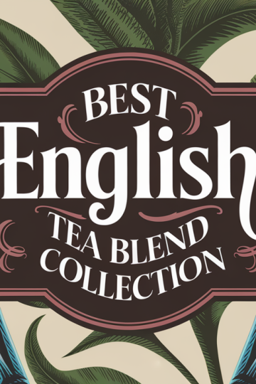 Best English Tea Blend Collection