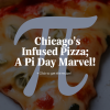 Chicago’s Record-Breaking Infused Pizza for Pi Day