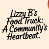Lizzy B’s Food Truck Fire Sparks Community Support
