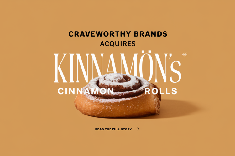 Craveworthy Brands Acquires Kinnamōns Cinnamon Rolls