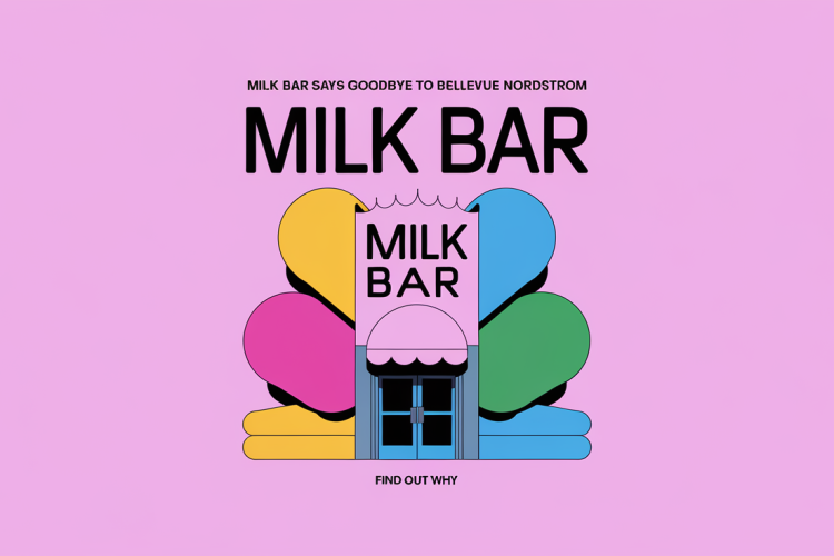 Milk Bar Closes Bellevue Nordstrom Location