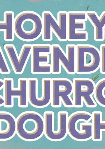 Easy Honey Lavender Churro Dough Recipe – Tested & Delicious!