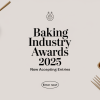 Baking Industry Awards 2025 Now Accepting Entries