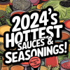 Sauces and Seasonings Drive 2024 Flavor Trends