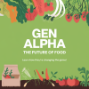 Gen Alpha: Shaping the Future of Food and Sustainability