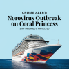 Norovirus Outbreak Hits Coral Princess Cruise