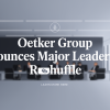 Oetker Group Announces Major Leadership Reshuffle