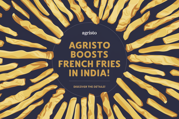 Agristo Expands French Fries Production in India