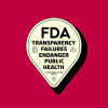 FDA Transparency Failures Endanger Public Health