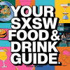 Best Bites and Bars at SXSW 2025