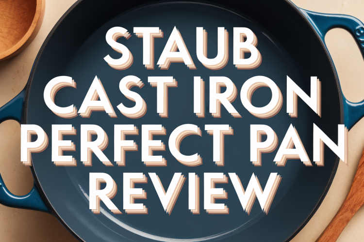 Staub Cast Iron Perfect Pan Review
