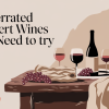 Underrated Dessert Wines You Need to Try