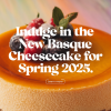 US Foods Launches Basque Cheesecake for Spring 2025