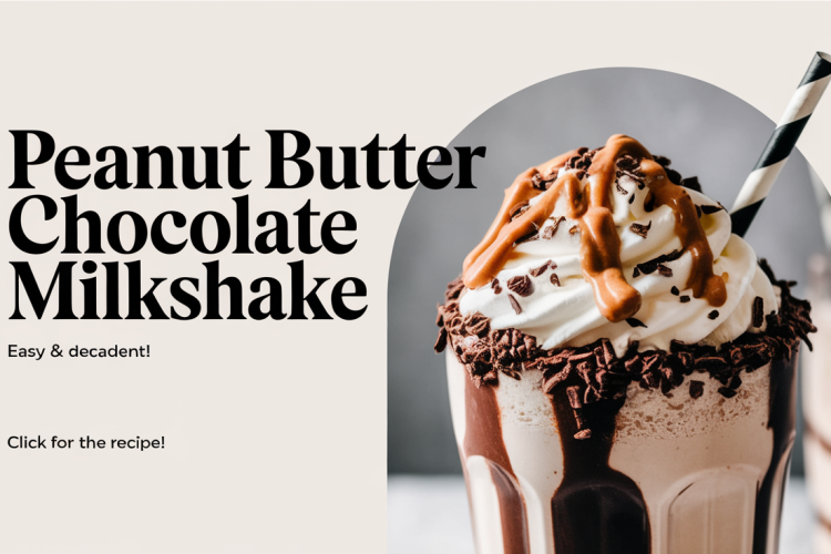 Ultimate Peanut Butter Chocolate Milkshake Recipe