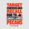 Target Cheesecake Recall Due to Undeclared Pecans