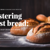 Mastering Yeast Bread: A Beginner’s Guide to Baking Perfection