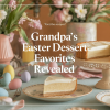Grandpa's Easter Dessert Favorites Revealed