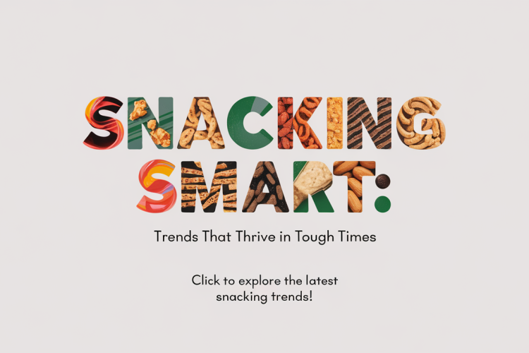 Snacking Trends Thrive Amid Economic Uncertainty