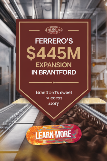Ferrero Expands Brantford Facility with $445M Investment