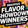 SNAXPO25 Flavor Showdown Winners Revealed