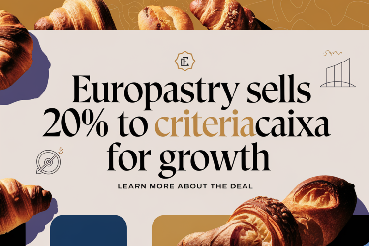 Europastry Sells 20% Stake to CriteriaCaixa for Growth