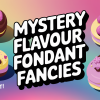 Mystery Flavour Fondant Fancies Revolutionize Baking