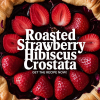 Roasted Strawberry Hibiscus Crostata Recipe Guide