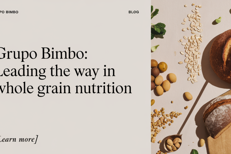 Grupo Bimbo Expands Whole Grain Nutrition Goals