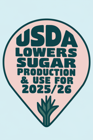 USDA Lowers Sugar Production and Use for 2025/26