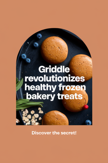 Griddle Revolutionizes Healthy Frozen Bakery Treats